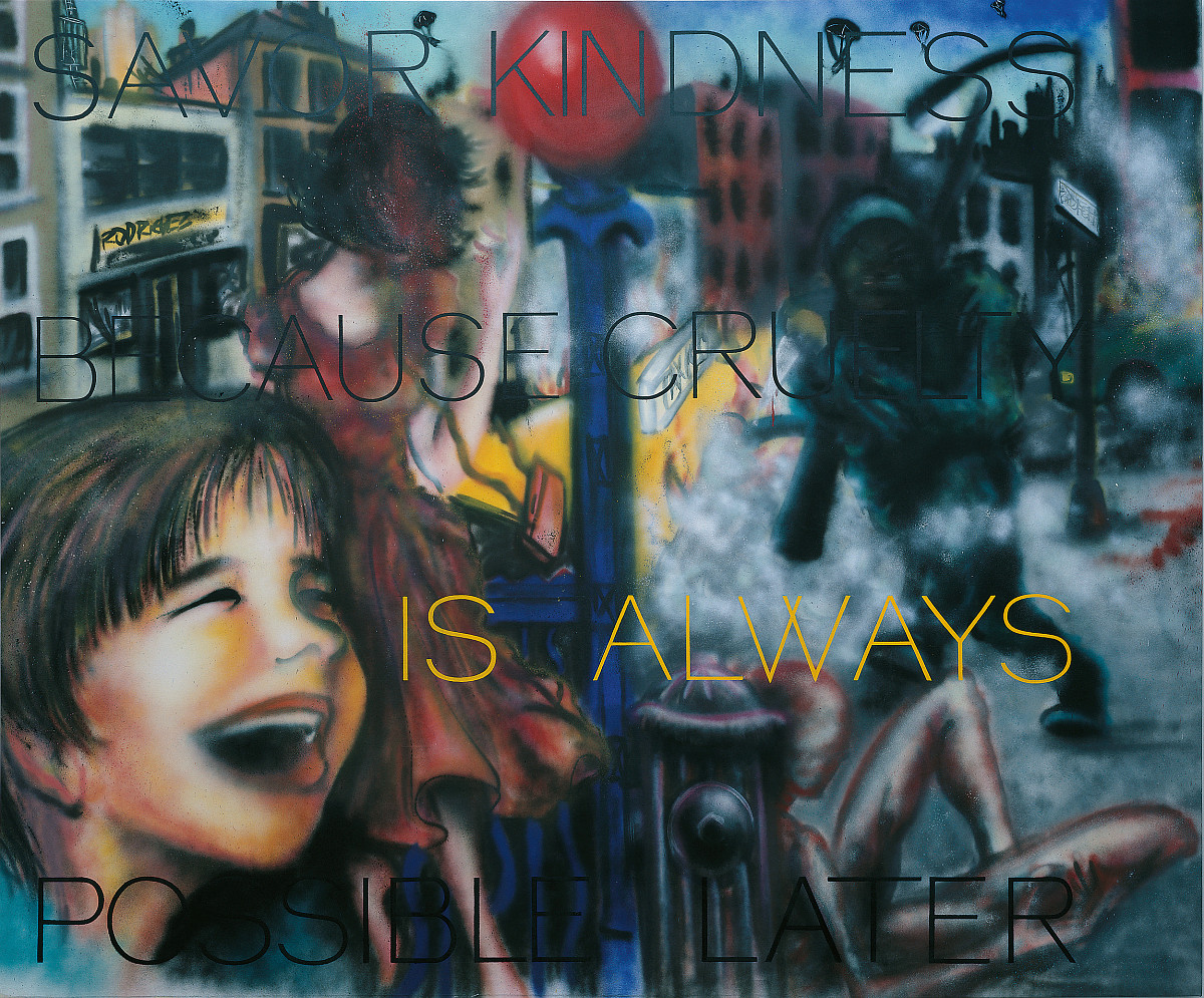 Jenny Holzer & Sandra Fabara (Lady Pink): Savor kindness because cruelty is always possible later, 1983/1984